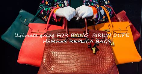 replica bags 2022|The Ultimate Guide to Buying Hermès Replica Bags.